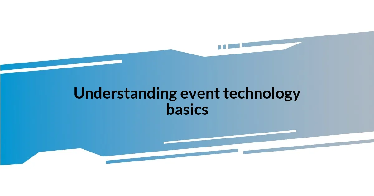 Understanding event technology basics